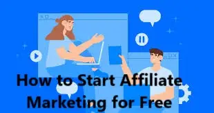 How to Start Affiliate Marketing for Free